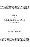 History of Wilkinson County [Georgia] di Davidson edito da GENEALOGICAL PUB CO INC