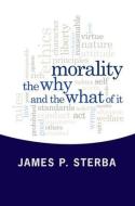 Morality di James P. Sterba edito da Taylor & Francis Inc