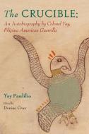 The Crucible di Yay Panlilio edito da Rutgers University Press