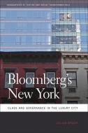 Bloomberg's New York: Class and Governance in the Luxury City di Julian Brash edito da UNIV OF GEORGIA PR