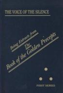 The Voice of the Silence: Being Extracts from the Book of the Golden Precepts di Helene Petrovna Blavatsky edito da Quest Books (IL)