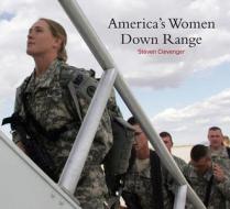 America's Women Down Range di Steven Clevenger edito da Museum Of New Mexico Press
