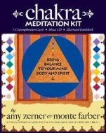 Chakra Meditation Kit: Bring Balance to Your Mind, Body and Spirit [With Guidebook and Contemplatation Cards and CD] di Amy Zerner, Monte Farber edito da Enchanted World