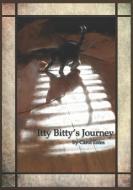 Itty Bitty's Journey di Carol Estes edito da For Our Sun Publishing