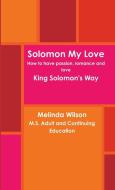 Solomon My Love di Melinda Wilson edito da Lulu.com