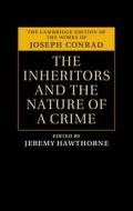 The Inheritors And The Nature Of A Crime di Joseph Conrad edito da Cambridge University Press