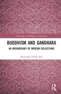 Buddhism and Gandhara edito da Taylor & Francis Ltd