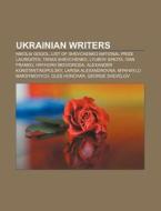 Ukrainian writers di Books Llc edito da Books LLC, Reference Series