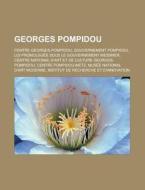 Georges Pompidou: La France De 1962 19 di Livres Groupe edito da Books LLC, Wiki Series