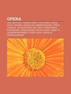 Opera: Arie, Recitativ, Fransk Opera, Ty di Kilde Wikipedia edito da Books LLC, Wiki Series