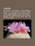 Lantis: Lantis Q Xi Ge Shou, Lantis Fa di L. I. Yu N. Wikipedia edito da Books LLC, Wiki Series