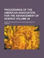 Proceedings of the American Association for the Advancement of Science Volume 40 di American Association for Science edito da Rarebooksclub.com