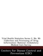 Vital Health Statistics Series 2, No. 90 edito da Bibliogov