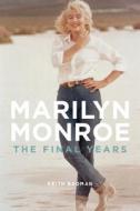 Marilyn Monroe di Keith Badman edito da ST MARTINS PR 3PL