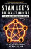 Stan Lee's the Devil's Quintet: The Armageddon Code: A Thriller di Jay Bonansinga, Stan Lee edito da TOR BOOKS