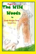Bigfoot in the Wild Woods di Linda Perry edito da Lulu.com