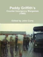 Paddy Griffith's  Counter Insurgency Wargames (1980) di John Curry, Paddy Griffith edito da Lulu.com