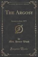 The Argosy, Vol. 27 di Mrs Henry Wood edito da Forgotten Books