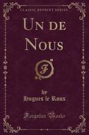 FRE-DE NOUS (CLASSIC REPRINT) di Hugues Le Roux edito da FB&C LTD