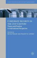 Corporate Security in the 21st Century di Randy Lippert, Kevin Walby edito da Palgrave Macmillan UK