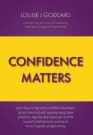 Confidence Matters di Louise J Goddard edito da Lulu.com