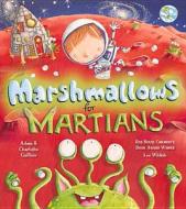 Marshmallows for Martians di Adam Guillain, Charlotte Guillain edito da Egmont UK Ltd