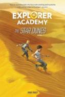 Explorer Academy: The Star Dunes (Book 4) di Trudi Trueit edito da UNDER THE STARS