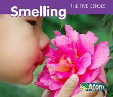 Smelling di Rebecca Rissman edito da Heinemann Educational Books