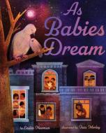 As Babies Dream di Leslea Newman, Taia Morley edito da American Psychological Association