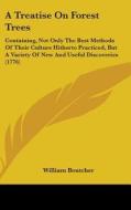 A Treatise On Forest Trees di William Boutcher edito da Kessinger Publishing Co