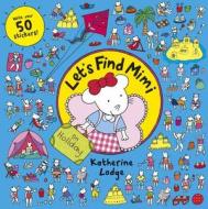 Let's Find Mimi: On Holiday di Katherine Lodge edito da Hachette Children's Group