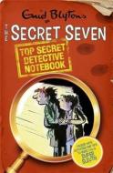 Secret Seven Top Secret Detective Notebook di Enid Blyton edito da Hachette Children's Group