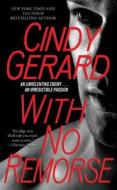 With No Remorse di Cindy Gerard edito da POCKET BOOKS
