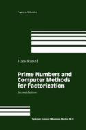 Prime Numbers and Computer Methods for Factorization di Hans Riesel edito da Birkhäuser Boston