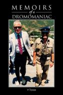 Memoirs of a Dromomaniac di V. Traven edito da Xlibris