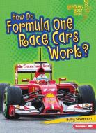 How Do Formula One Race Cars Work di Buffy Silverman edito da Lerner Publishing Group