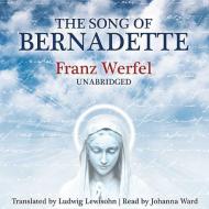 The Song of Bernadette di Franz Werfel edito da Blackstone Audiobooks