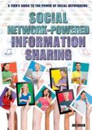 Social Network-Powered Information Sharing di Joe Greek edito da ROSEN PUB GROUP