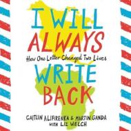 I Will Always Write Back di Caitlin Alifirenka, Martin Ganda edito da Blackstone Audiobooks