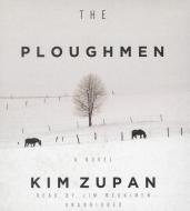 The Ploughmen di Kim J. Zupan edito da Blackstone Audiobooks