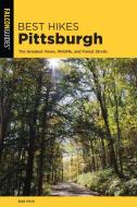 Best Hikes Pittsburgh di Bob Frye edito da Rowman & Littlefield