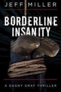 Borderline Insanity di Jeff Miller edito da Amazon Publishing