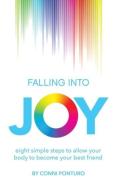 Falling into Joy di Conni Ponturo edito da Balboa Press