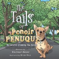 The Tails of Penoir Penuque di Rachael Akbar edito da AuthorHouse
