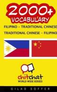 2000+ Filipino - Traditional Chinese Traditional Chinese - Filipino Vocabulary di Gilad Soffer edito da Createspace