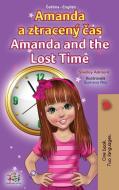 AMANDA AND THE LOST TIME CZECH ENGLISH di SHELLEY ADMONT edito da LIGHTNING SOURCE UK LTD