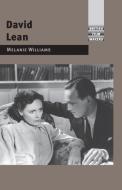 David Lean di Melanie Williams edito da Manchester University Press