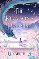 The Dragon's Promise di Elizabeth Lim edito da Hodder & Stoughton