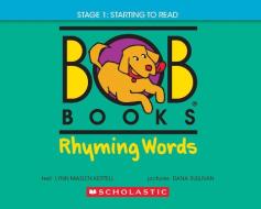 Bob Books - Rhyming Words Hardcover Bind-Up Phonics, Ages 4 and Up, Kindergarten, Flashcards (Stage 1: Starting to Read) di Lynn Maslen Kertell edito da SCHOLASTIC