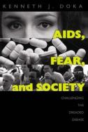 AIDS, Fear and Society di Kenneth J. Doka edito da Routledge